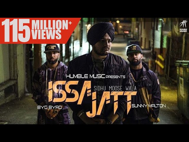 ISSA JATT  | SIDHU MOOSE WALA | SUNNY MALTON | BYG BYRD | HUMBLE MUSIC