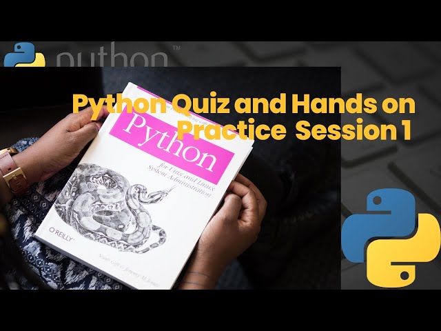 Python Quiz and Hands on Practice Session 1