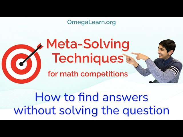 META-SOLVING TECHNIQUES for math competitions: Tricks to find answers without fully solving problems