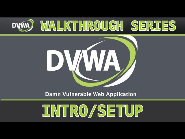 0 - Intro/Setup - Damn Vulnerable Web Application (DVWA)