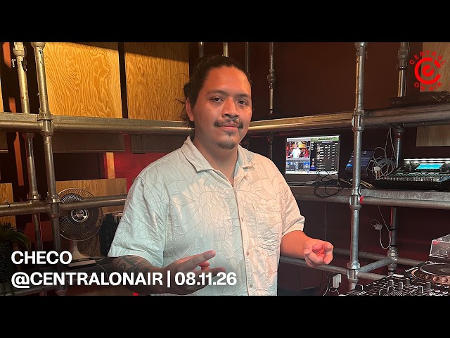CHECO | @CentralOnAir 8/11/2026