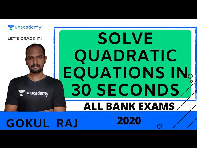 How to solve Quadratic Equations in 30 sec for All Bank Exams by Gokulraj R