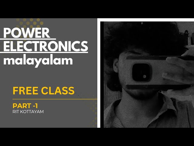 Power Electronics | Part-1| Malayalam