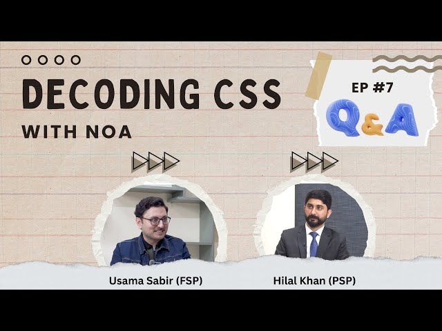 Decoding CSS with NOA | Ep. 7: Real Experience vs. General Myths (2024 Qualifiers Q&A) | NOA Podcast