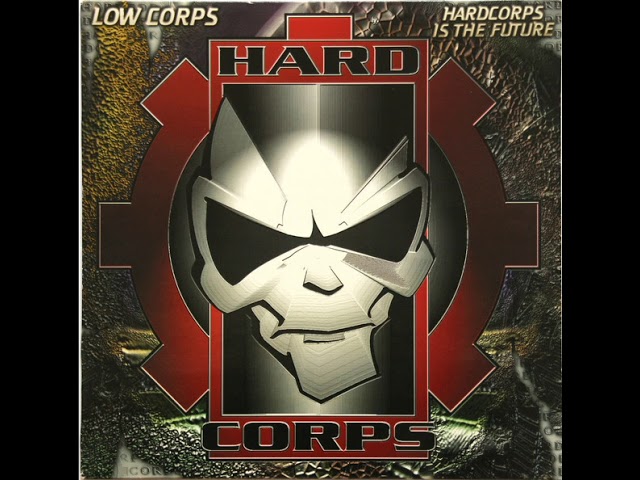 Low Corps - Hardcorps is the Future
