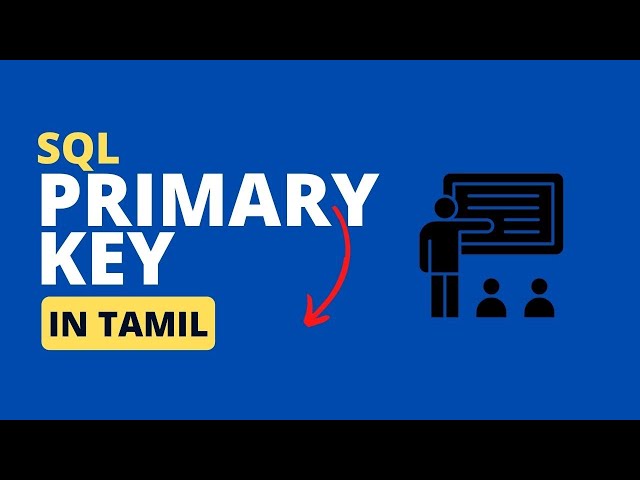 #11 Understanding SQL Primary Key | SQL tutorial for beginners | in tamil