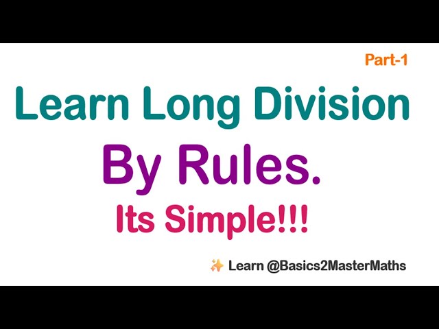 Master Long Division & Its Rules Easily! | Step-by-Step Guide + Tricky Problems Solved | Part_01