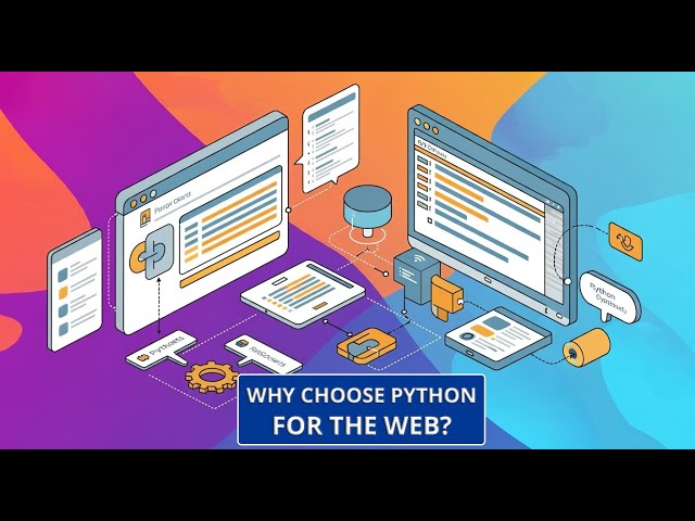 Python for Web Development: From Basics to Building Web Apps | Why Choose Python for the Web?