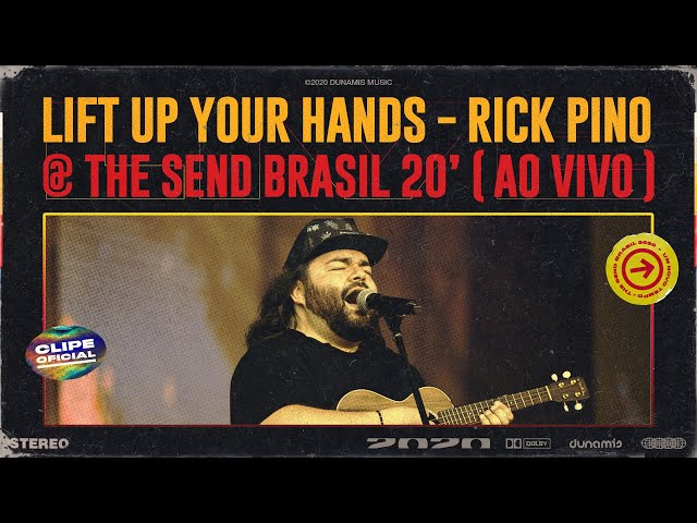 Lift Up Your Hands // Rick Pino | The Send Brasil 2020 (Clipe Oficial)