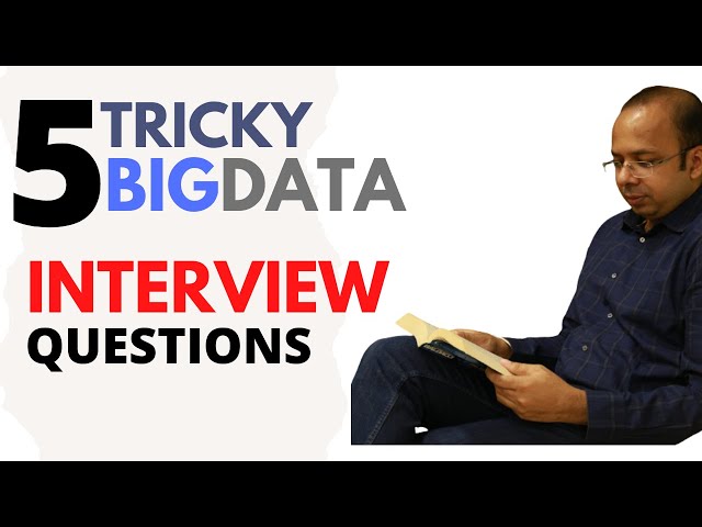 5 Trickiest Big Data Interview Questions for Beginners