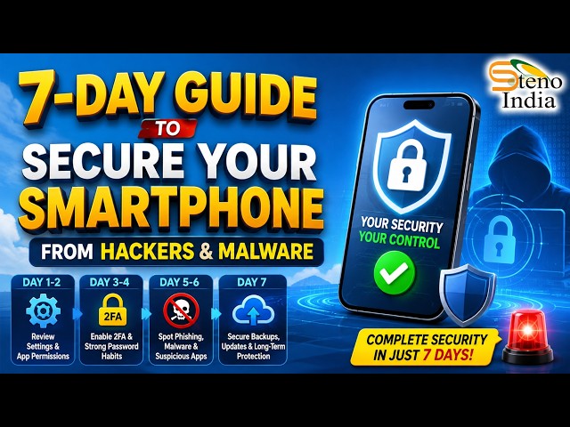 How to Secure Your Phone From Hackers: 7-Day Mobile Security Guide