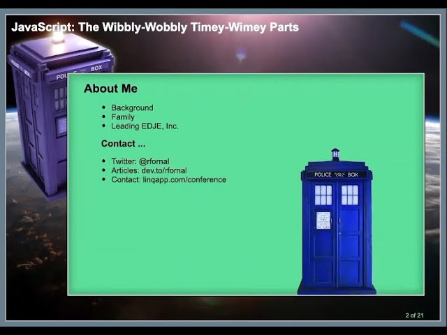 Javascript: The Wibbly-Wobbly Timey-Wimey Parts