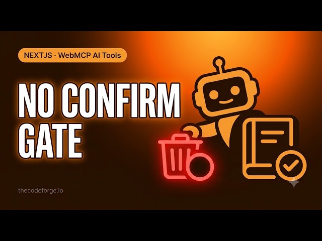 Next.js WebMCP AI Tools: AI agent called a destructive function