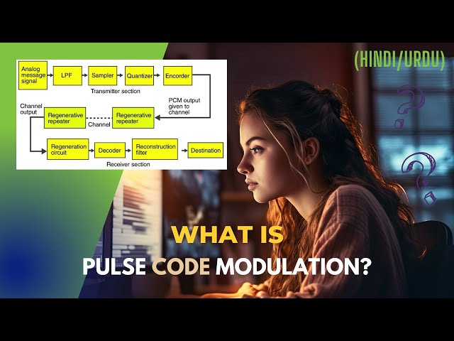 What Is PCM | What Is Pulse Code Modulation in HINDI/URDU