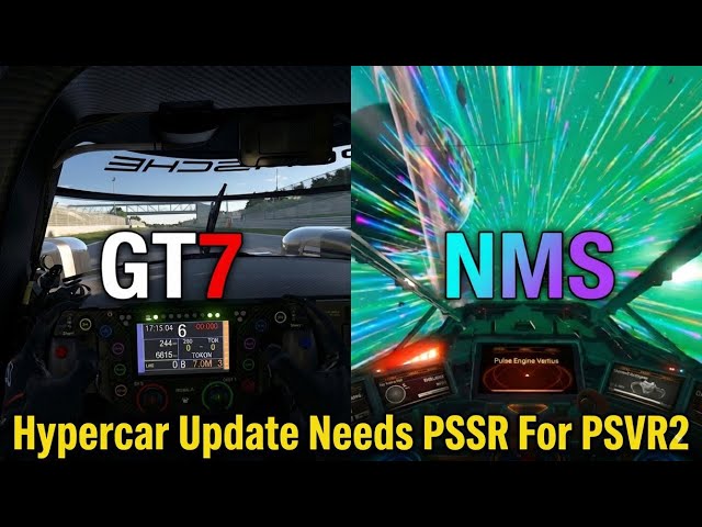Why GT7 Hypercar Update Needs NMS PSSR on PSVR2