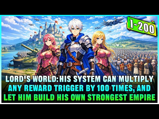 Boy Binds 100x Amplification System, Expanding His Kingdom's Territory and Population 100x Faster!