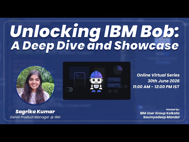 Master IBM Bob: AI Coding Agent Deep Dive & Live Showcase | IBM User Group Kolkata