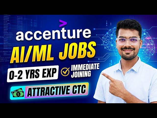 Accenture AI ML Hiring 2026 | 0-2 Years Experience | Immediate Joining & High CTC