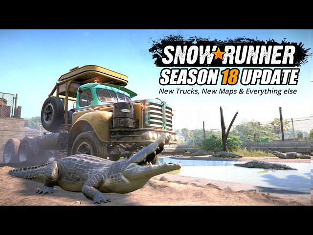 Snowrunner Season 18 New Maps, New Trucks & Everything Else