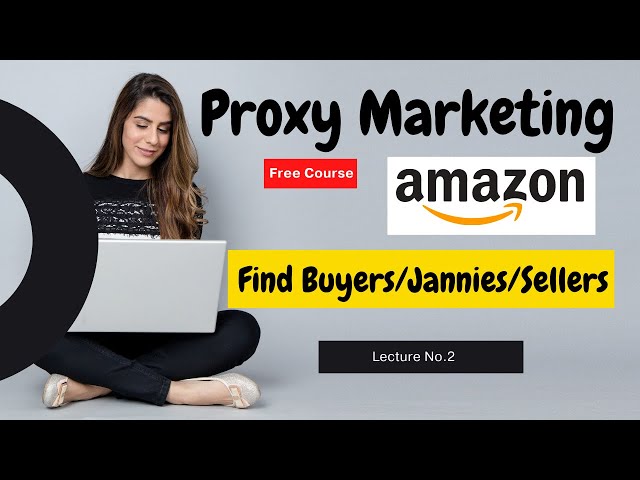 How to Find Buyers/Jennies/sellers? | Proxy Marketing Amazon | Full Guide for Beginners step by step
