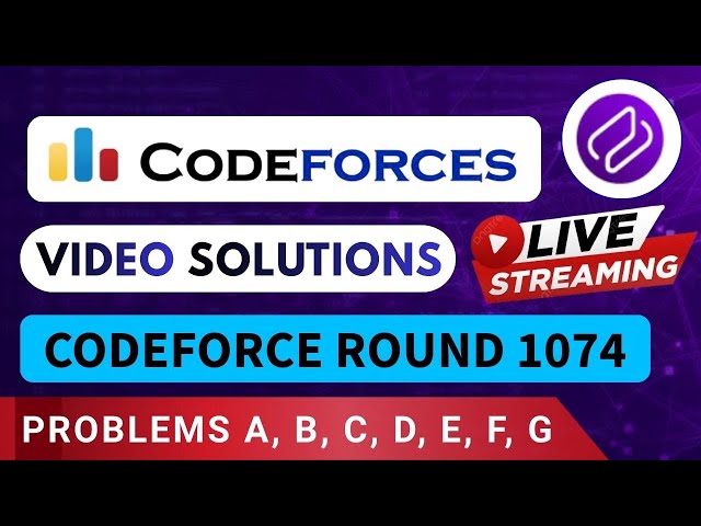 Codeforces Round 1074| Video Solution - (A to G) By Vikash | Codehurdle