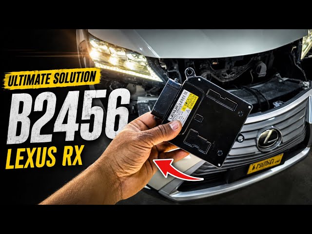 Lexus RX B2456 / B2451 Headlight System Malfunction FIX | Ultimate Solution
