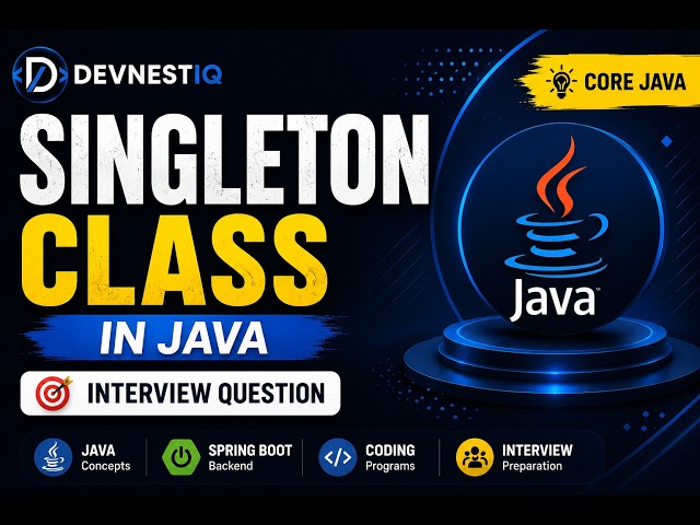 Singleton Class in Java | Singleton Design Pattern Explained | Java Interview Questions