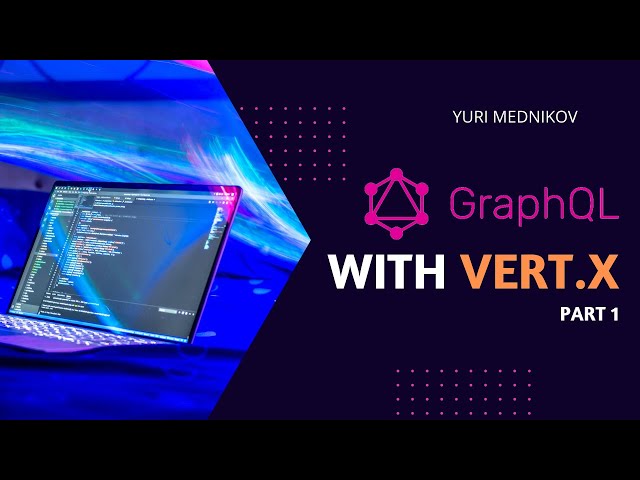 GraphQL with Eclipse Vert.x Part 1