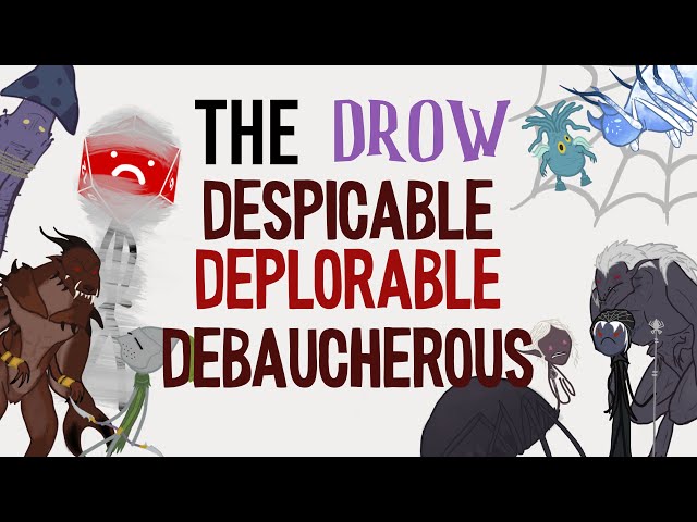 D&D’s Most Depraved | The Drow