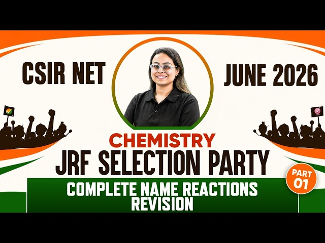 CSIR NET June 2026 Chemistry | Complete Name Reactions Revision Part 1 | JRF Selection Party | pw