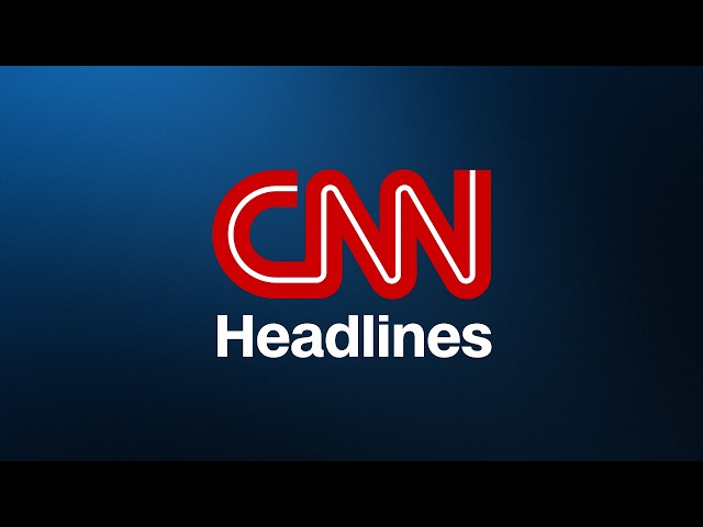 CNN Headlines: 24/7 Live News