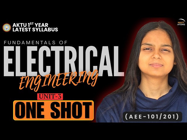 Fundamental of Electrical Engineering | One Shot | Unit-3 |  AEE-101/201 | 1st Year | Aktu Exam