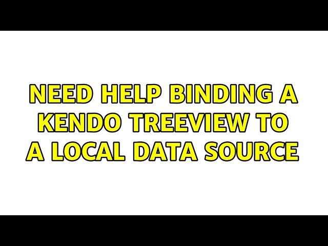 Need Help Binding A Kendo TreeView To A Local Data Source