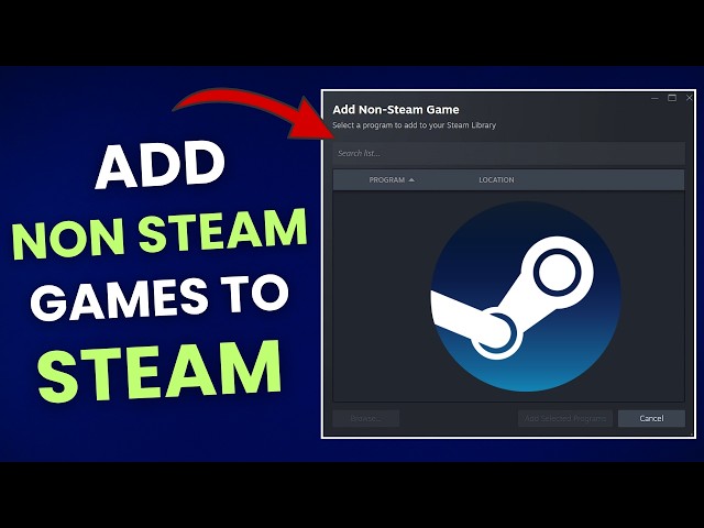 How to Add Non Steam Games to Steam (Quick & Easy)