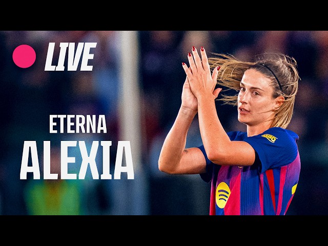 🔴 LIVE | ALEXIA PUTELLAS FAREWELL EVENT AT SPOTIFY CAMP NOU 💙❤️