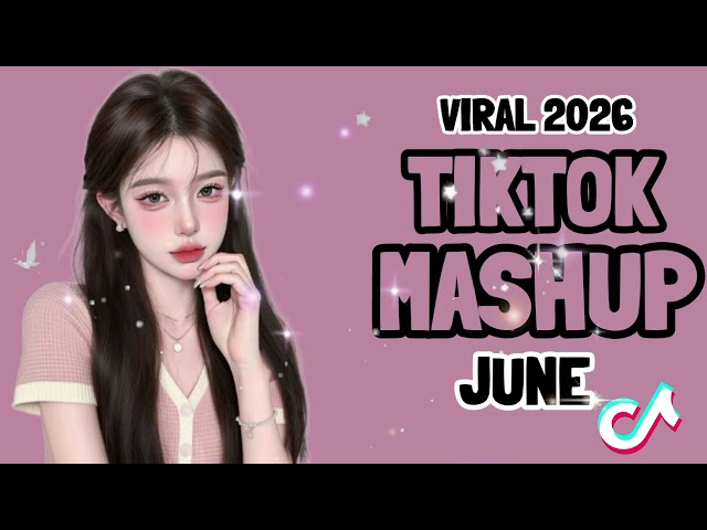 TIKTOK MASHUP VIRAL June 2026 PHILIPPINES