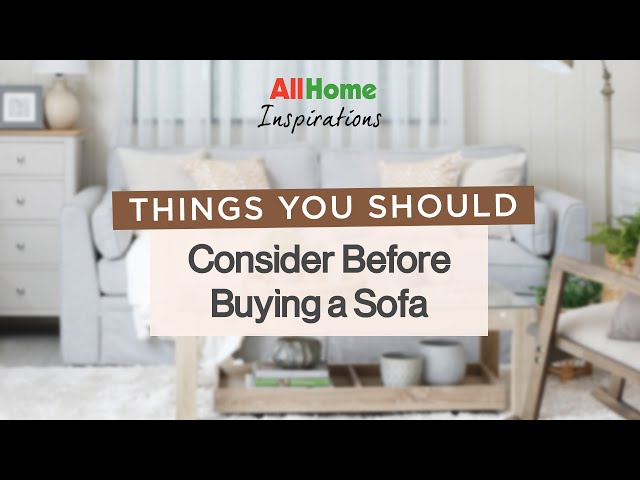 Things You Should Consider Before Buying a Sofa | AllHome
