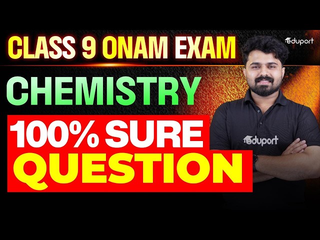 Onam Exam| CLASS 9 Chemistry| Important Sure Shot Questions | Eduport Class 9