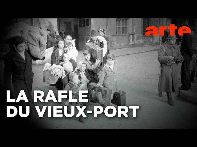 Marseille 1943 - Anatomie d’une rafle | ARTE