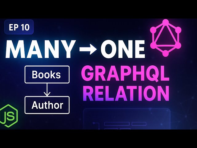 Implement Many-to-One (N:1) GraphQL Relations | Node.js + GraphQL Tutorial Ep 10