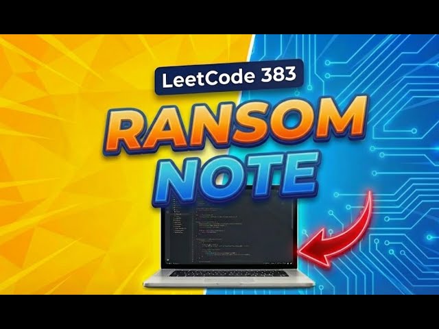 Day 4/100 – Ransom Note Problem in Java | HashMap Frequency Trick Explained