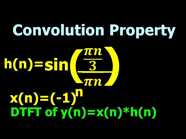 Convolution property of DTFT ll example and solution