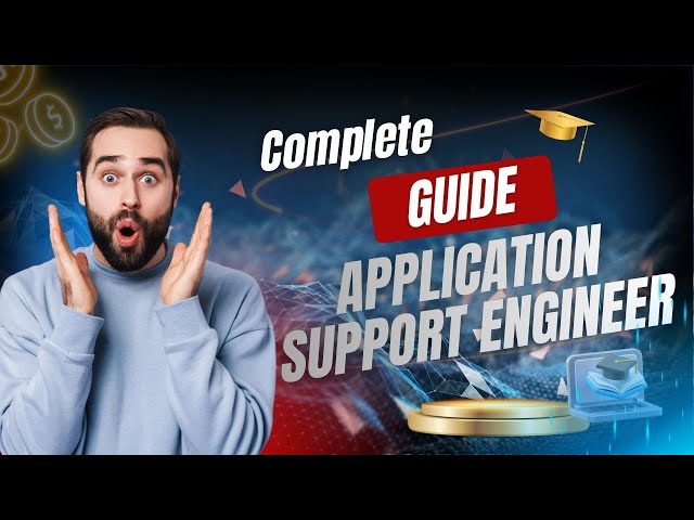 Application Support Engineer – Complete Guide | Roles, Tools, Responsibilities & Career Path