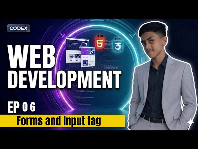 Forms and Input tag |Web Development Series EP 06 | HTML for Beginners