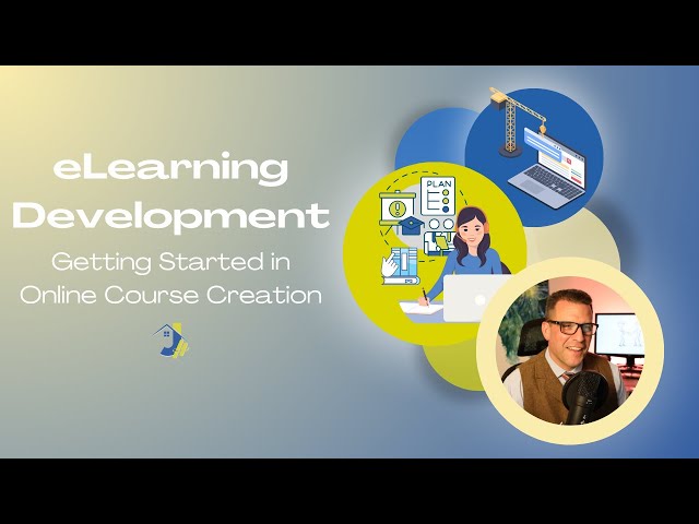 eLearning Development: Getting Started in Online Course Creation - Episode116