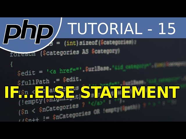 if...else Statement - #15 PHP Tutorial For Beginners With Examples