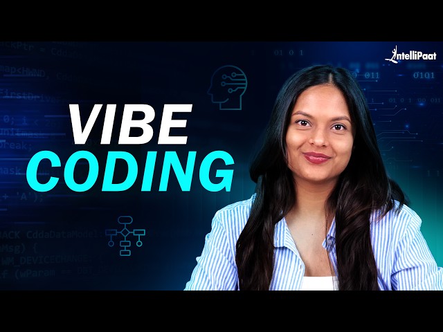 What is Vibe Coding | The Ultimate Beginner’s Guide to Vibe Coding | Intellipaat