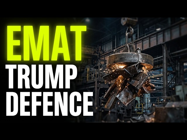 $EMAT: Surging on Trump's Magnet Scrap Defence Designation & Policy