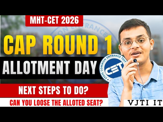 CAP Round 01 Allotment & Next Step 😨  | MHT-CET 2026