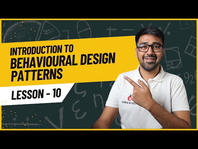 What are Behavioural Design Patterns? Quick Introduction | Low Level Design - Lesson 10